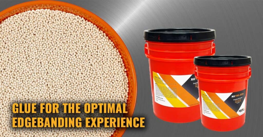 Adhesive for edge banding, optimal edge bonding glue, professional edge banding adhesive, SNX Technologies edge bonding glue.